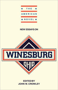 Title: New Essays on Winesburg, Ohio / Edition 1, Author: John W. Crowley