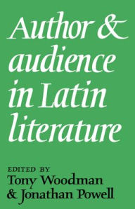 Title: Author and Audience in Latin Literature, Author: Tony Woodman