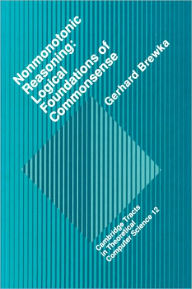 Title: Nonmonotonic Reasoning: Logical Foundations of Commonsense, Author: Gerhard Brewka