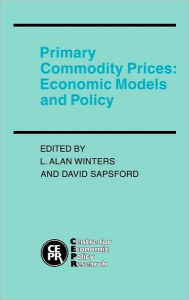 Title: Primary Commodity Prices: Economic Models and Policy, Author: L. Alan Winters