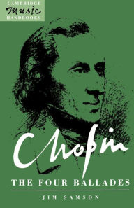 Title: Chopin: The Four Ballades, Author: Jim Samson