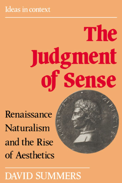 The Judgment of Sense: Renaissance Naturalism and the Rise of Aesthetics