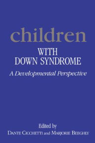 Title: Children with Down Syndrome: A Developmental Perspective, Author: Dante Cicchetti