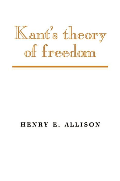 Kant's Theory of Freedom / Edition 1