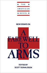 Title: New Essays on A Farewell to Arms, Author: Scott Donaldson