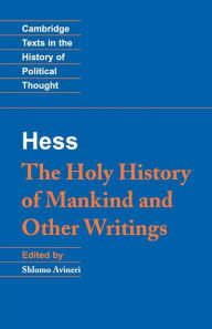 Title: Moses Hess: The Holy History of Mankind and Other Writings / Edition 1, Author: Moses Hess