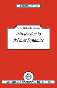 Title: Introduction to Polymer Dynamics, Author: Pierre-Gilles de Gennes