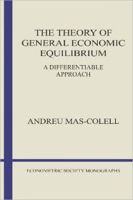 Title: The Theory of General Economic Equilibrium: A Differentiable Approach, Author: Andreu Mas-Colell