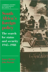 Title: South Africa's Foreign Policy: The Search for Status and Security, 1945-1988, Author: James Barber