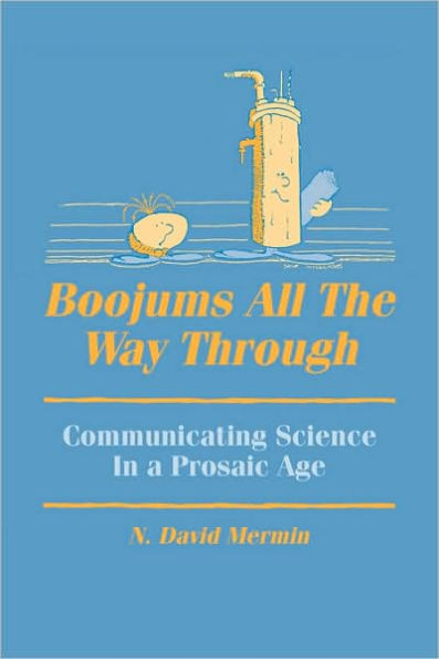 Boojums All the Way through: Communicating Science in a Prosaic Age / Edition 1