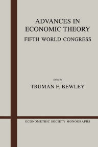 Title: Advances in Economic Theory: Fifth World Congress, Author: Truman Fassett Bewley