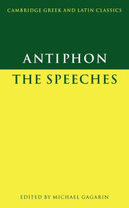 Title: Antiphon: The Speeches / Edition 1, Author: Antiphon