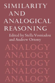 Title: Similarity and Analogical Reasoning, Author: Stella Vosniadou