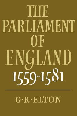 The Parliament of England, 1559-1581