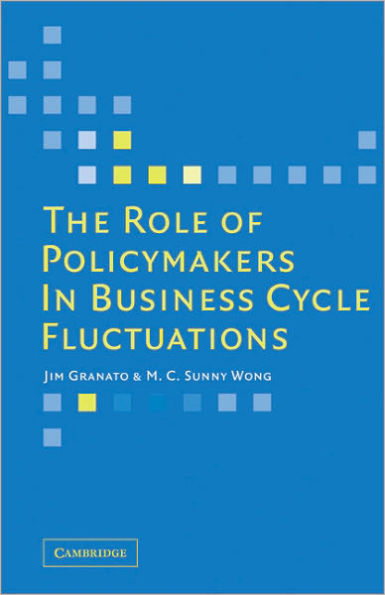 The Role of Policymakers in Business Cycle Fluctuations