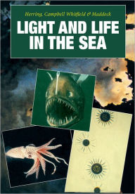 Title: Light and Life in the Sea, Author: Peter J. Herring