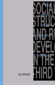 Title: Social Structure and Rural Development in the Third World, Author: Guy Berger