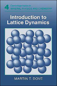 Title: Introduction to Lattice Dynamics, Author: Martin T. Dove