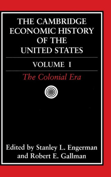 The Cambridge Economic History of the United States / Edition 1