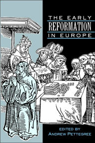 Title: The Early Reformation in Europe, Author: Andrew Pettegree