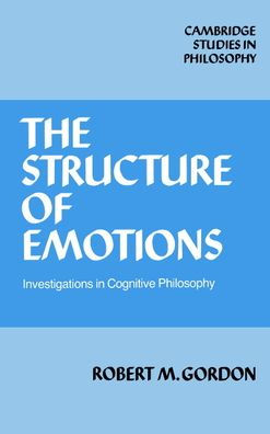 The Structure of Emotions: Investigations in Cognitive Philosophy