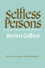 Selfless Persons: Imagery and Thought in Theravada Buddhism