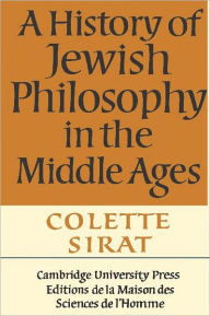 Title: A History of Jewish Philosophy in the Middle Ages / Edition 1, Author: Colette Sirat