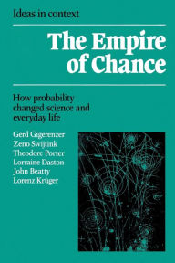 Title: The Empire of Chance: How Probability Changed Science and Everyday Life / Edition 3, Author: Gerd Gigerenzer