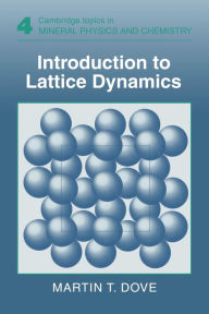 Title: Introduction to Lattice Dynamics, Author: Martin T. Dove