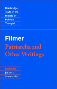 Title: Filmer: 'Patriarcha' and Other Writings / Edition 1, Author: Robert Filmer