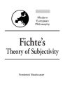 Fichte's Theory of Subjectivity / Edition 1