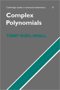 Title: Complex Polynomials, Author: T. Sheil-Small