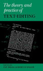 The Theory and Practice of Text-Editing: Essays in Honour of James T. Boulton