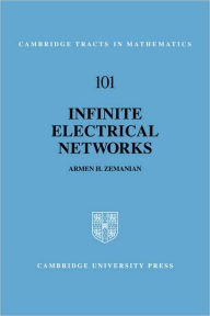 Title: Infinite Electrical Networks, Author: Armen H. Zemanian