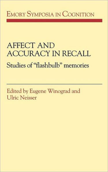 Affect and Accuracy in Recall: Studies of 'Flashbulb' Memories