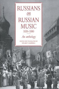 Title: Russians on Russian Music, 1830-1880: An Anthology, Author: Stuart Campbell