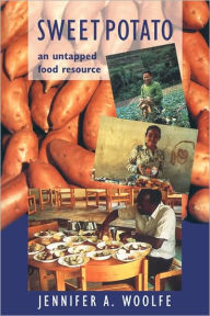 Title: Sweet Potato: An Untapped Food Resource, Author: Jennifer A. Woolfe