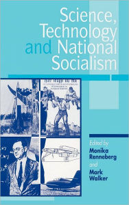 Title: Science, Technology, and National Socialism, Author: Monika Renneberg