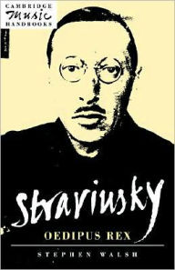 Title: Stravinsky: Oedipus Rex, Author: Stephen Walsh