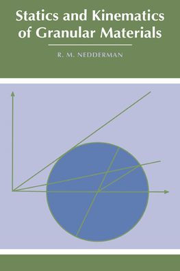Statics and Kinematics of Granular Materials / Edition 1