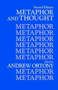 Title: Metaphor and Thought / Edition 2, Author: Andrew Ortony