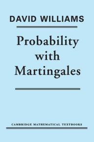 Title: Probability with Martingales, Author: David Williams