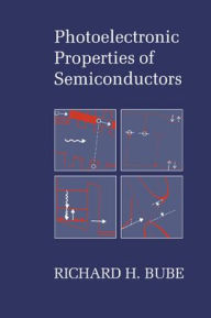 Title: Photoelectronic Properties of Semiconductors, Author: Richard H. Bube