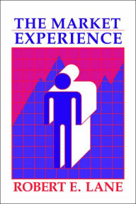Title: The Market Experience, Author: Robert E. Lane