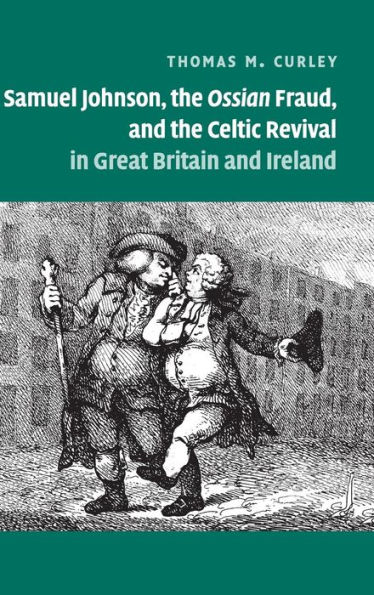 Samuel Johnson, the Ossian Fraud, and the Celtic Revival in Great Britain and Ireland