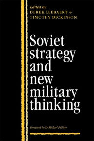 Title: Soviet Strategy and the New Military Thinking, Author: Derek Leebaert