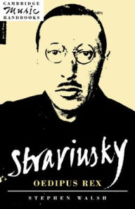Title: Stravinsky: Oedipus Rex, Author: Stephen Walsh