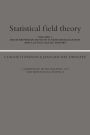 Statistical Field Theory: Volume 1, From Brownian Motion to Renormalization and Lattice Gauge Theory