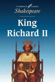 Title: King Richard II (Cambridge School Shakespeare Series), Author: William Shakespeare