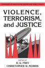 Violence, Terrorism, and Justice / Edition 1